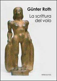 La scrittura del volo - Günther Roth - copertina