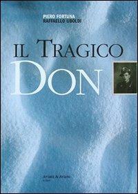 Il tragico Don - Piero Fortuna,Raffaello Uboldi - copertina