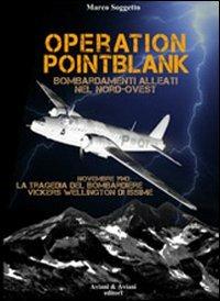 Operation pointblank. Bombardamenti alleati nel nord-ovest - Marco Soggetto - copertina