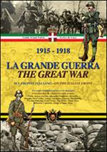 1915-1918. La grande guerra. Sul fronte italiano-Ediz. italiana e inglese. Ediz. bilingue