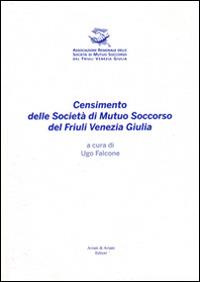Censimento delle Società di Mutuo Soccorso del Friuli Venezia Giulia - copertina