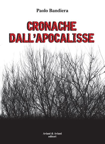 Cronache dall'apocalisse - Paolo Bandiera - copertina