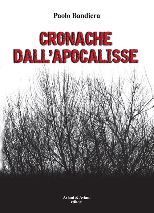 Cronache dall'apocalisse - Paolo Bandiera - copertina