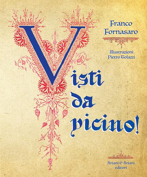 Visti da vicino! - Franco Fornasaro - copertina