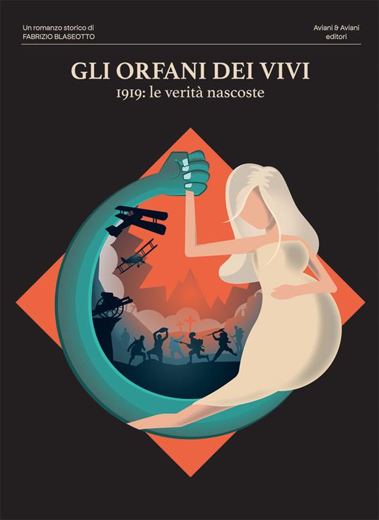 Gli orfani dei vivi. 1919: le verità nascoste - Fabrizio Blaseotto - copertina