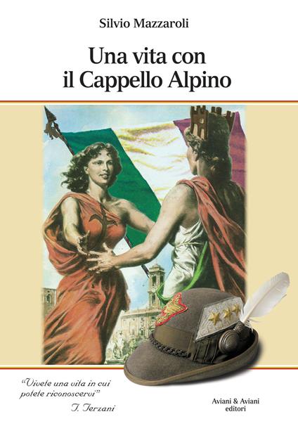 Una vita con il cappello Alpino - Silvio Mazzaroli - copertina