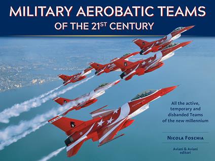 Military aerobatic teams of the 21st century - Nicola Foschia - copertina