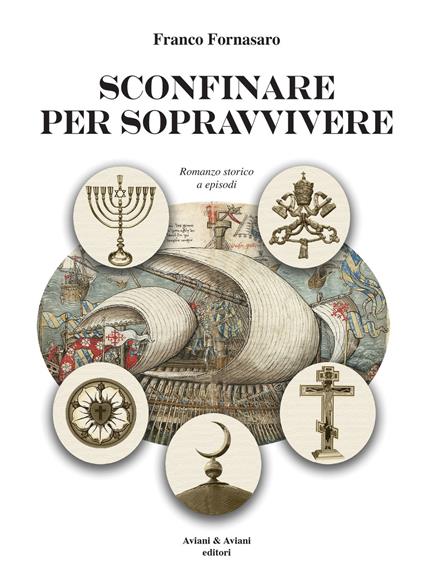 Sconfinare per sopravvivere - Franco Fornasaro - copertina