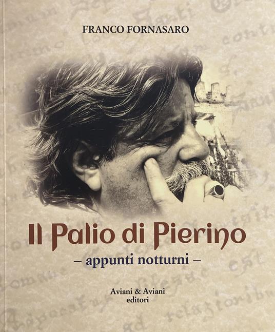 Il Palio di Pierino. Appunti notturni - Franco Fornasaro - copertina