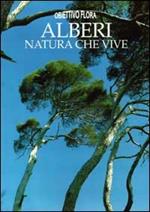 Alberi, natura che vive. Ediz. illustrata