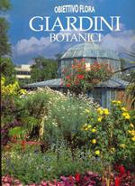 Giardini botanici. Ediz. illustrata