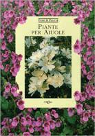 Piante per aiuole. Ediz. illustrata - copertina