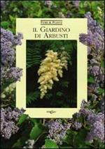 Il giardino di arbusti. Ediz. illustrata