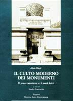 Il culto moderno dei monumenti. Il suo carattere, i suoi inizi - Alois Riegl - copertina