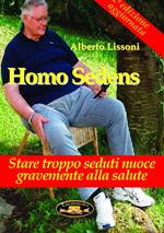 Homo sedens. Stare troppo seduti nuoce gravemente alla salute