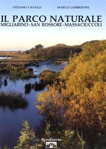 Il parco naturale di Migliarino, San Rossore e Massaciuccoli - Stefano Cavalli - copertina