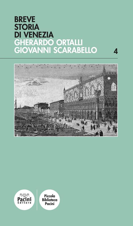 Breve storia di Venezia - Gherardo Ortalli,Giovanni Scarabello - copertina