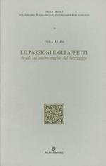 Le passioni e gli affetti. Studi sul teatro tragico del Settecento