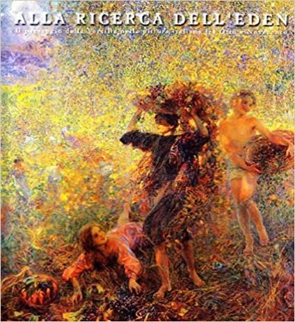 Alla ricerca dell'eden. Il paesaggio della Versilia nella pittura italiana fra '800 e '900 - copertina