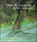 Vinci di Leonardo. Storie e memorie