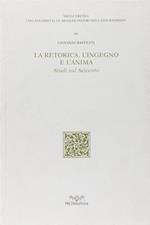 La retorica, l'ingegno e l'anima. Studi sul Seicento