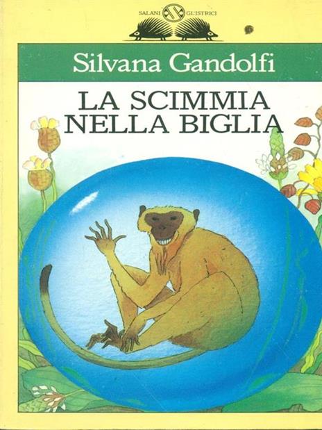 La scimmia nella biglia - Silvana Gandolfi - 2