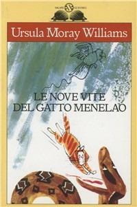 Le nove vite del gatto Menelao - Ursula Moray Williams - copertina