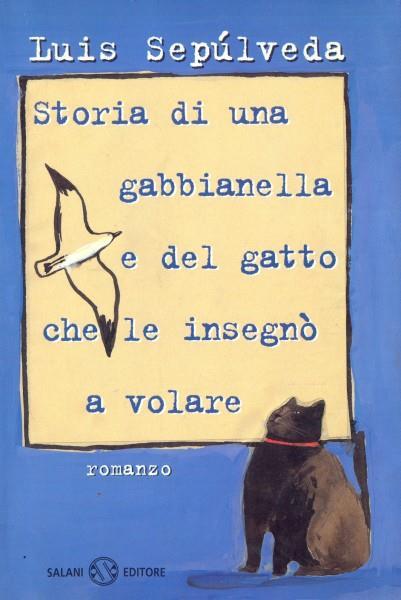 Storia di una gabbianella e del gatto che le insegnò a volare - Luis Sepúlveda - 2