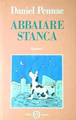Abbaiare stanca