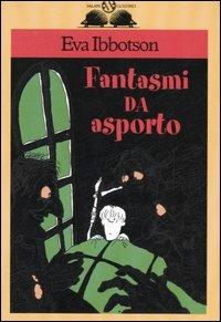 Fantasmi da asporto - Eva Ibbotson - copertina