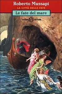Le fate del mare. Vol. 1 - Roberto Mussapi - copertina