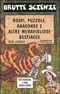 Rospi, puzzole, anaconde e altre meravigliose bestiacce - Nick Arnold - copertina