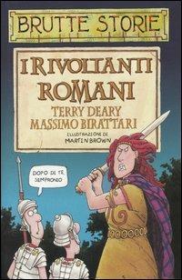I rivoltanti romani. Ediz. illustrata - Terry Deary - 2