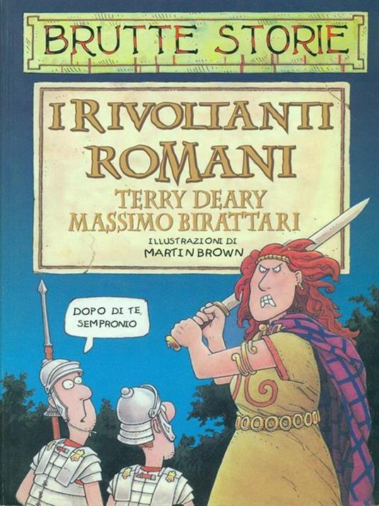 I rivoltanti romani. Ediz. illustrata - Terry Deary - copertina