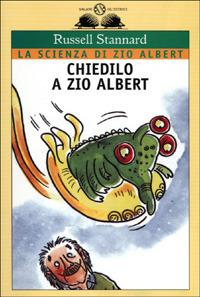 Chiedilo a zio Albert - Russell Stannard - copertina