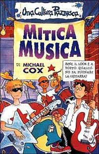 Mitica musica - Michael Cox - copertina