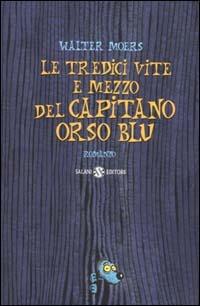 Le tredici vite e mezzo del Capitano Orso Blu - Walter Moers - copertina