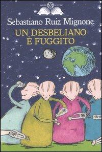 Un desbeliano è fuggito - Sebastiano Ruiz-Mignone - copertina