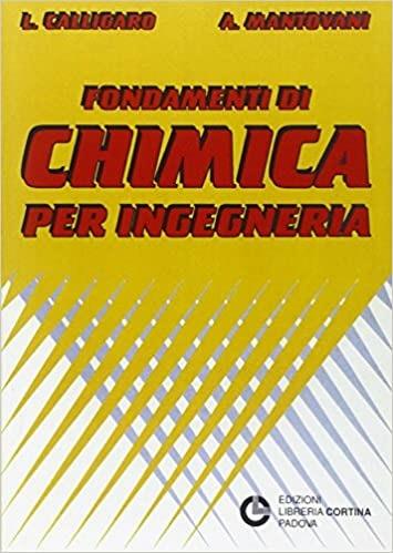 Fondamenti di chimica per ingegneria - Leo Calligaro,Antonio Mantovani - copertina