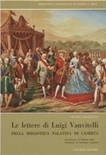 Le lettere di Luigi Vanvitelli della Biblioteca Palatina di Caserta