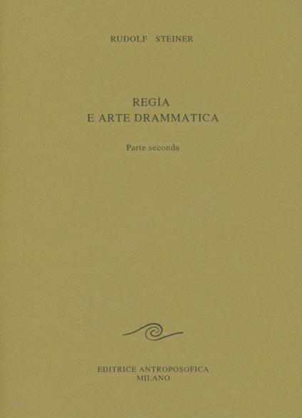 Regia e arte drammatica - Rudolf Steiner - copertina