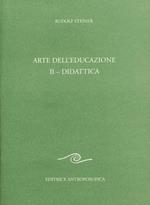 Arte dell'educazione. Vol. 2: Didattica.