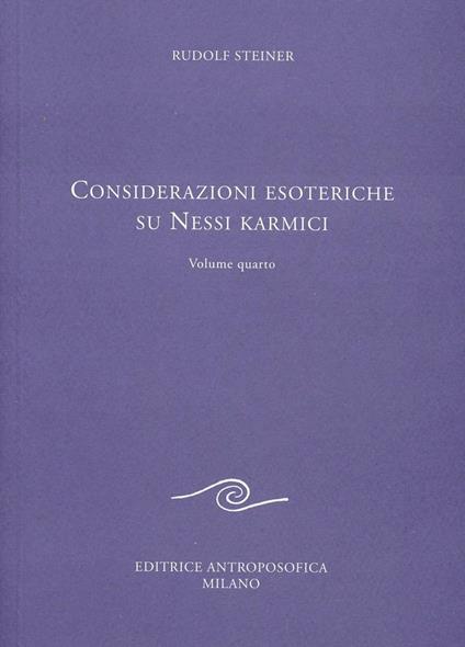 Considerazione esoteriche su nessi karmici. Vol. 4 - Rudolf Steiner - copertina