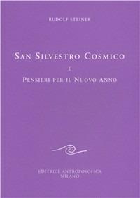 San Silvestro Cosmico e pensieri per il nuovo anno - Rudolf Steiner - copertina
