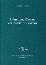 L' impulso-Cristo nel Faust di Goethe