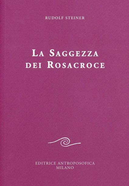 La saggezza dei rosacroce - Rudolf Steiner - copertina
