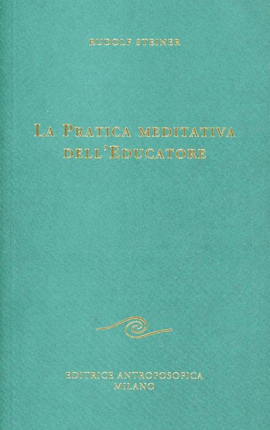 La pratica meditativa dell'educatore - Rudolf Steiner - copertina