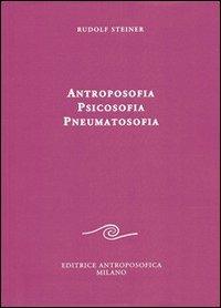 Antroposofia, psicosofia, pneumatosofia - Rudolf Steiner - copertina