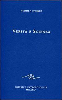 Verità e scienza. Proemio di una filosofia della libertà - Rudolf Steiner - copertina