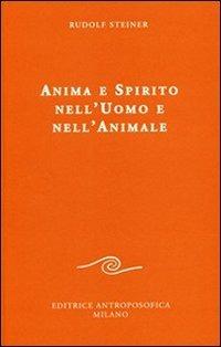 Anima e spirito nell'uomo e nell'animale - Rudolf Steiner - copertina